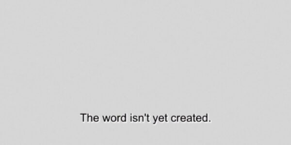Lichtgrijs vlak met onderaan de tekst 'The word isn't yet created' in zwarte letters, zoals de ondertitels bij een film. 

Light grey background with the text 'The word isn't yet created' in black letters at the bottom, like the subtitles of a film.